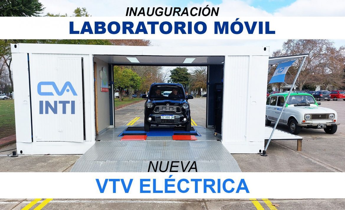 El INTI, junto a CVA, inaugurará está semana en su sede su nuevo laboratorio móvil para las pruebas de VTV de vehículos convencionales y eléctricos