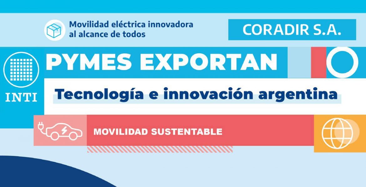 Coradir fue reconocida por desarrollar vehículos eléctricos accesibles en la publicación “Pymes que Exportan” del INTI